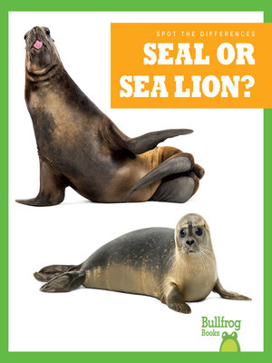 cover image of Seal or Sea Lion?